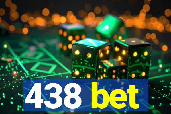 438 bet